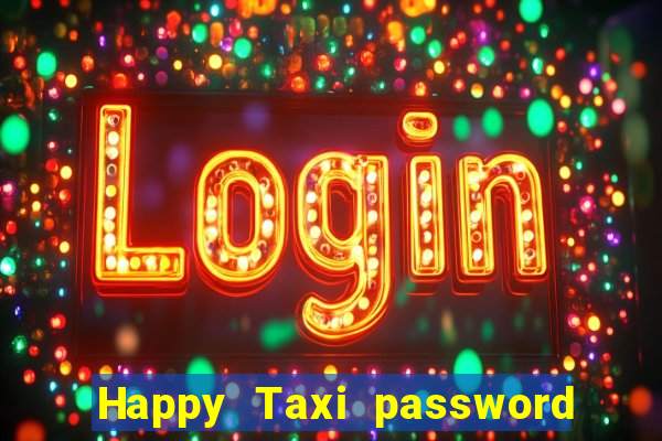 Happy Taxi password road 96 road 96 senha do cofre